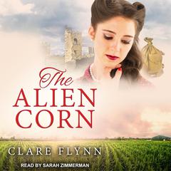 The Alien Corn Audiobook, by Clare Flynn