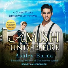 Amish Under Fire Audiobook, by Ashley Emma