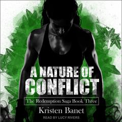 A Nature of Conflict  Audiobook, by Kristen Banet