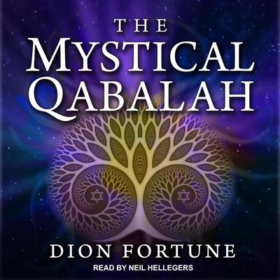 The Mystical Qabalah Audiobook, by Dion Fortune
