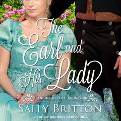 The Earl and His Lady: A Regency Romance Audiobook, by Sally Britton