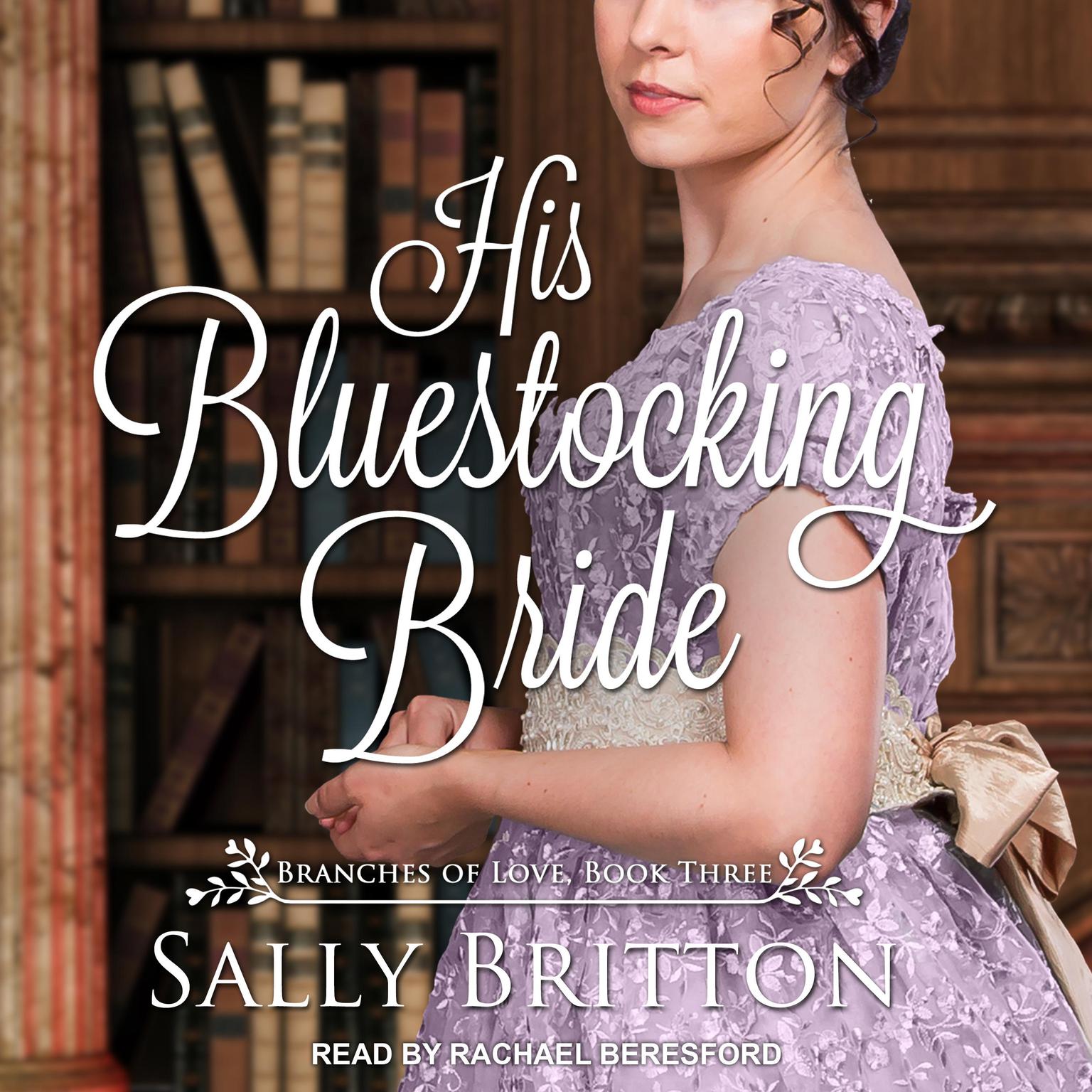 His Bluestocking Bride: A Regency Romance Audiobook, by Sally Britton