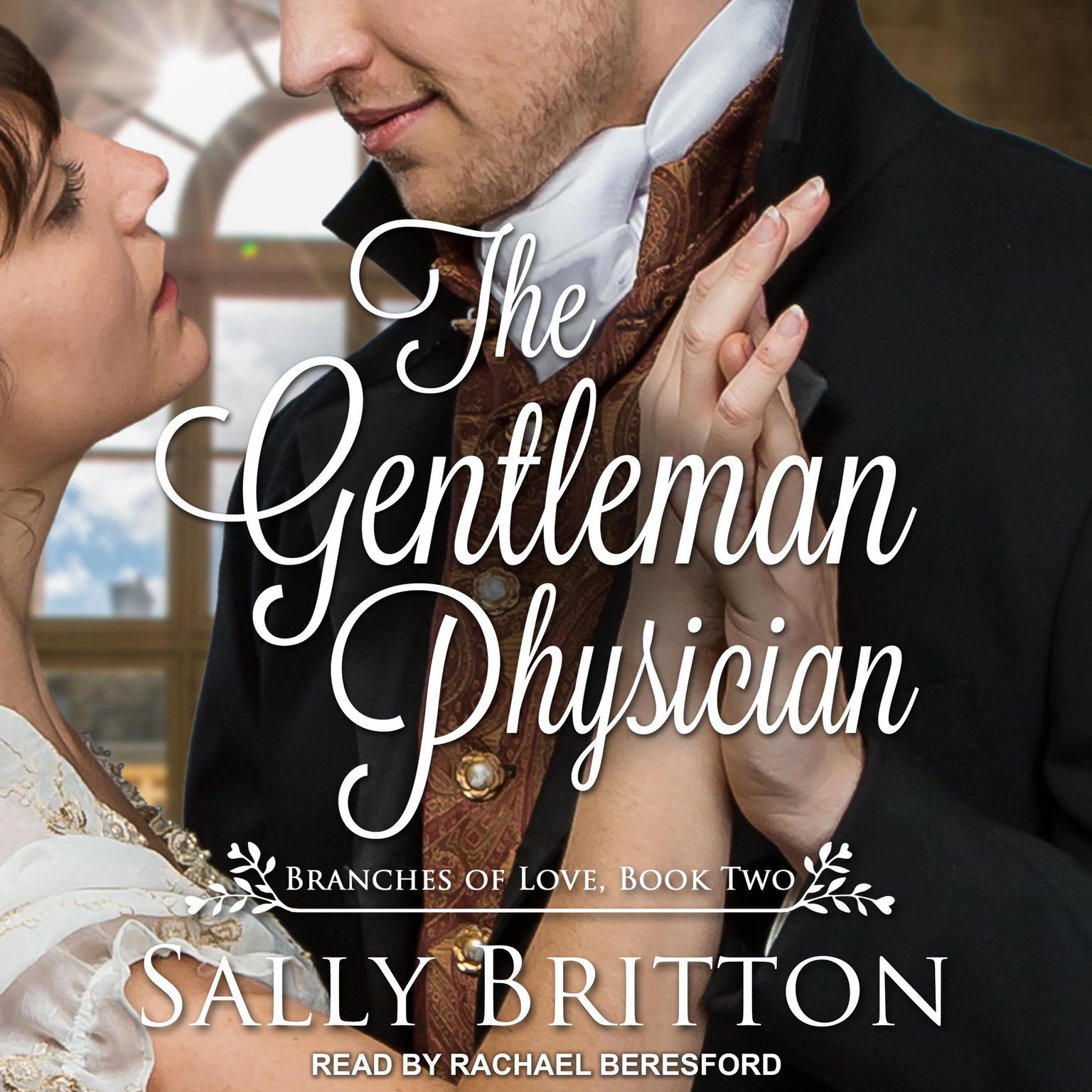 The Gentleman Physician: A Regency Romance Audiobook, by Sally Britton