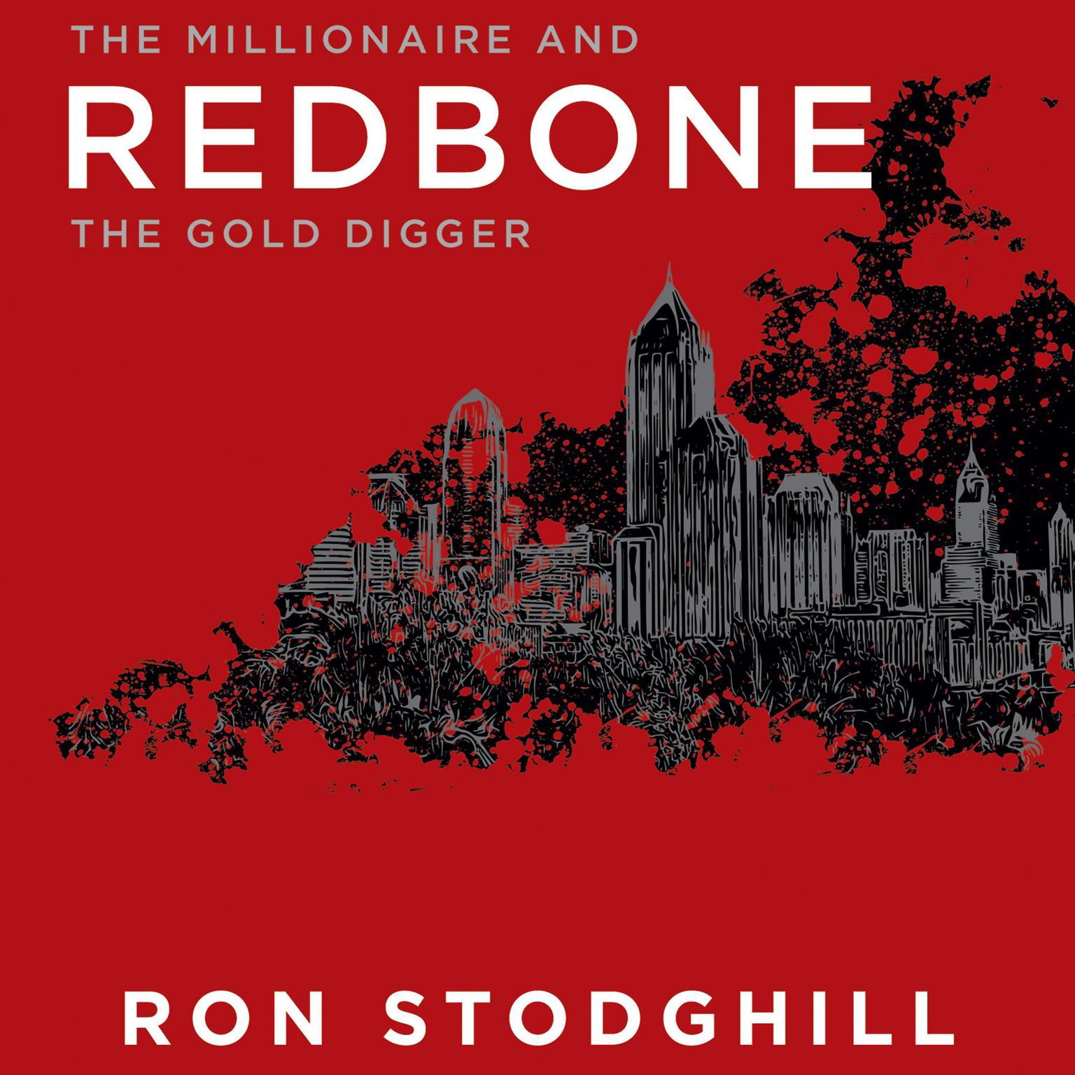 Redbone: The Millionaire and the Gold Digger Audiobook, by Ron Stodghill