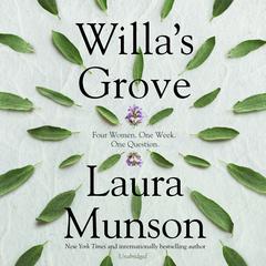 Willa’s Grove Audiobook, by Laura Munson