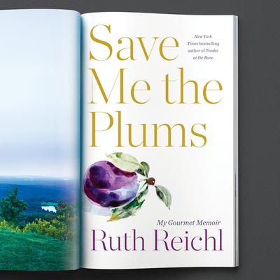 Save Me the Plums: My Gourmet Memoir Audiobook, by 