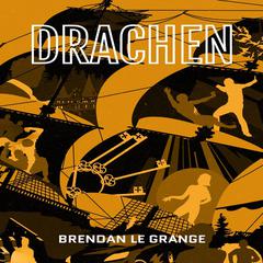 Drachen Audiobook, by Brendan le Grange