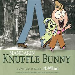 Knuffle Bunny: A Cautionary Tale (Mandarin) Audiobook, by Mo Willems