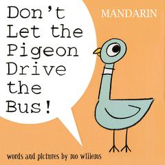 Dont Let the Pigeon Drive the Bus (Mandarin) Audiobook, by Mo Willems