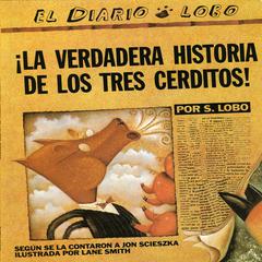 La Verdadera Historiade los Tres Cerditos Audiobook, by Jon Scieszka