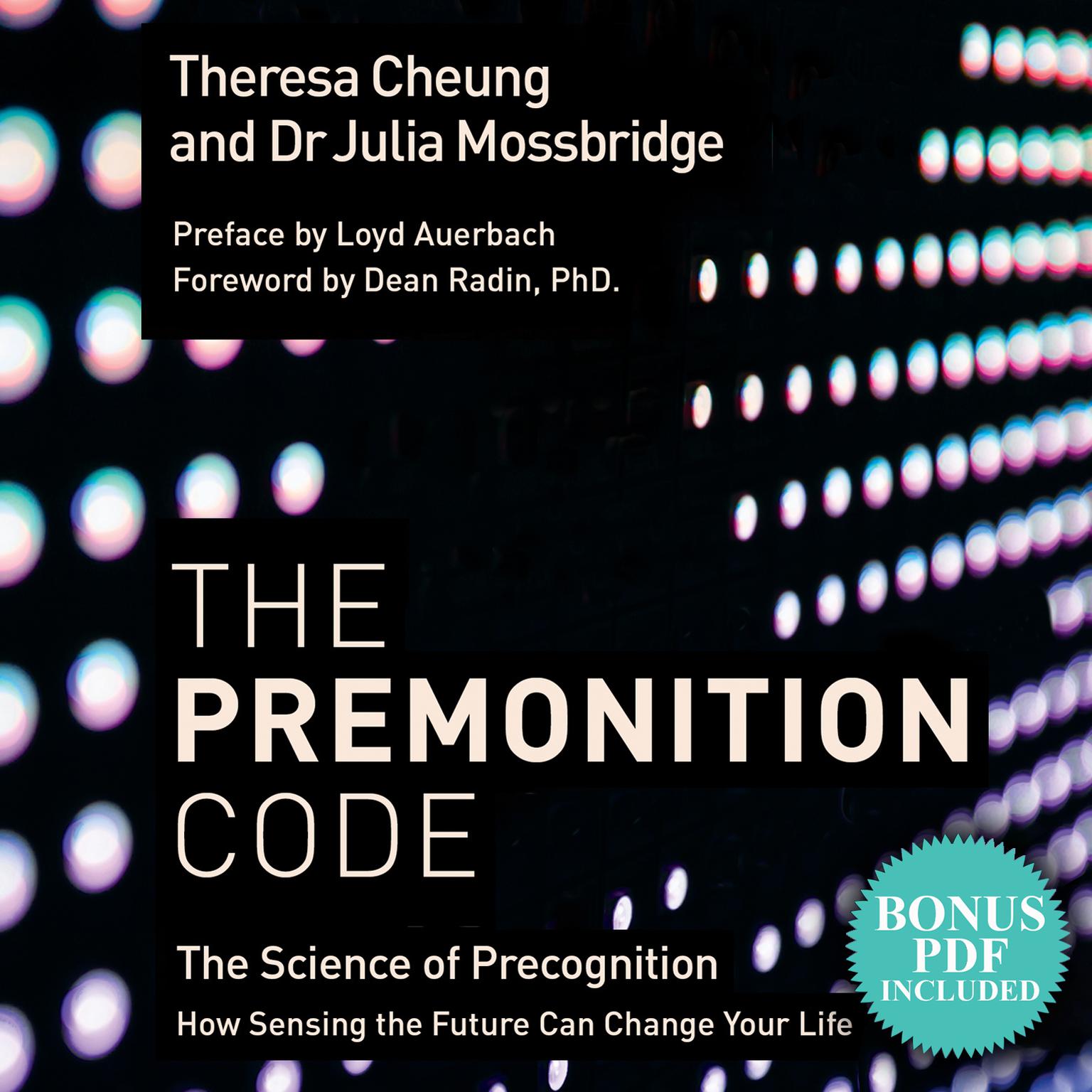 The Premonition Code: The Science of Precognition, How Sensing the Future Can Change Your Life Audiobook, by Theresa Cheung