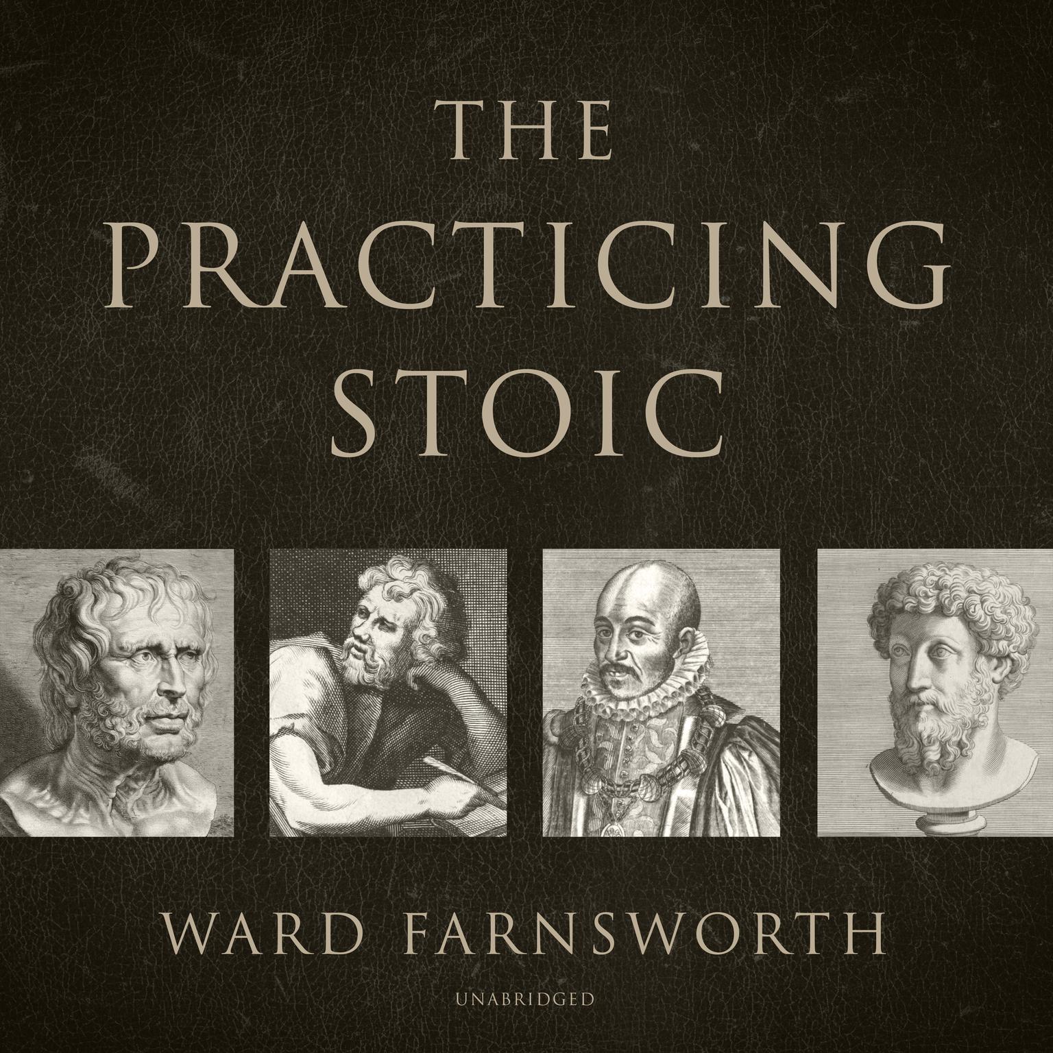 The Practicing Stoic Audiobook, by Ward Farnsworth