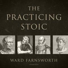 The Practicing Stoic Audiobook, by 