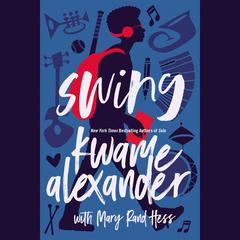 Swing Audiobook, by Kwame Alexander