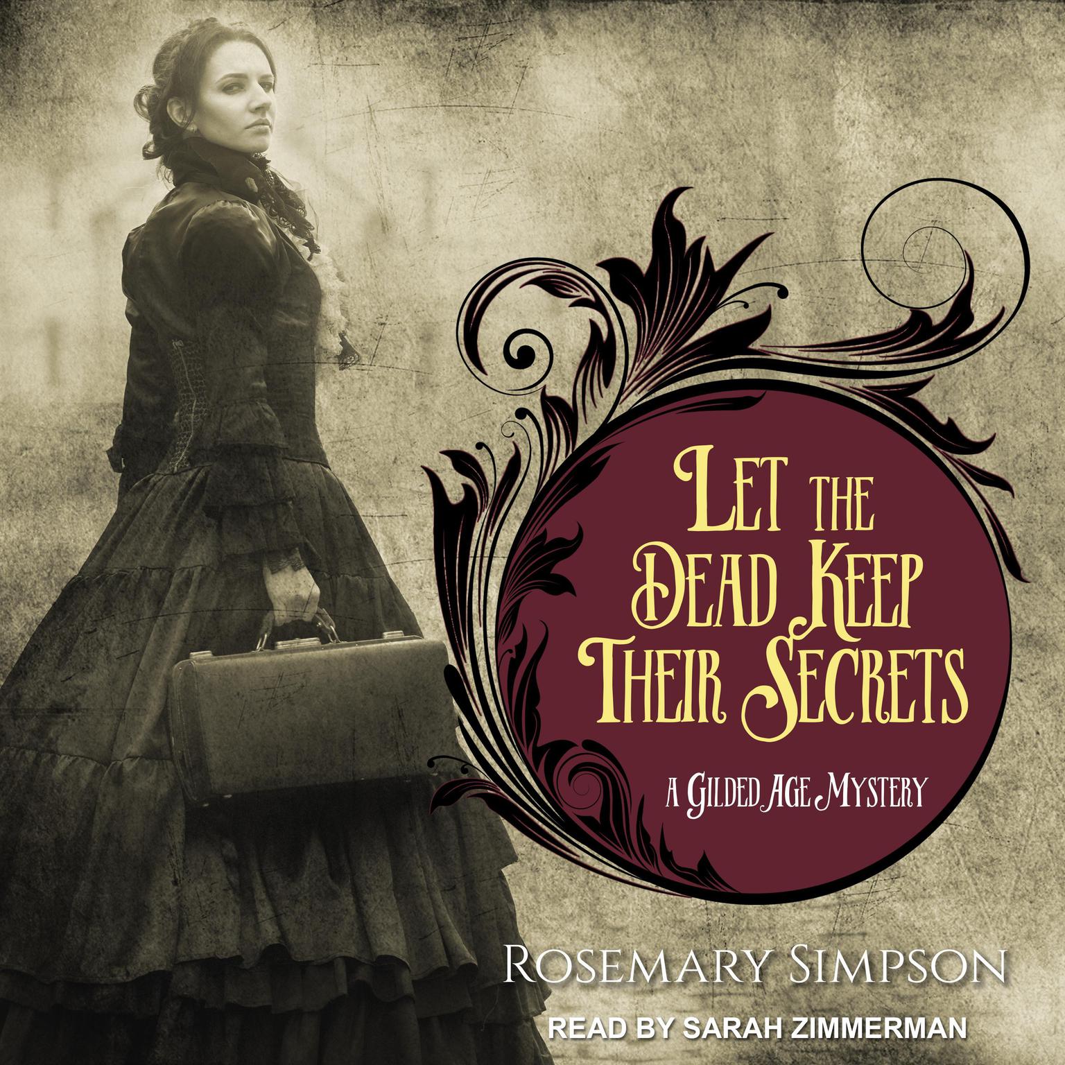 Let the Dead Keep Their Secrets Audiobook, by Rosemary Simpson
