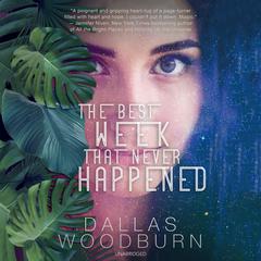 The Best Week That Never Happened Audiobook, by Dallas Woodburn