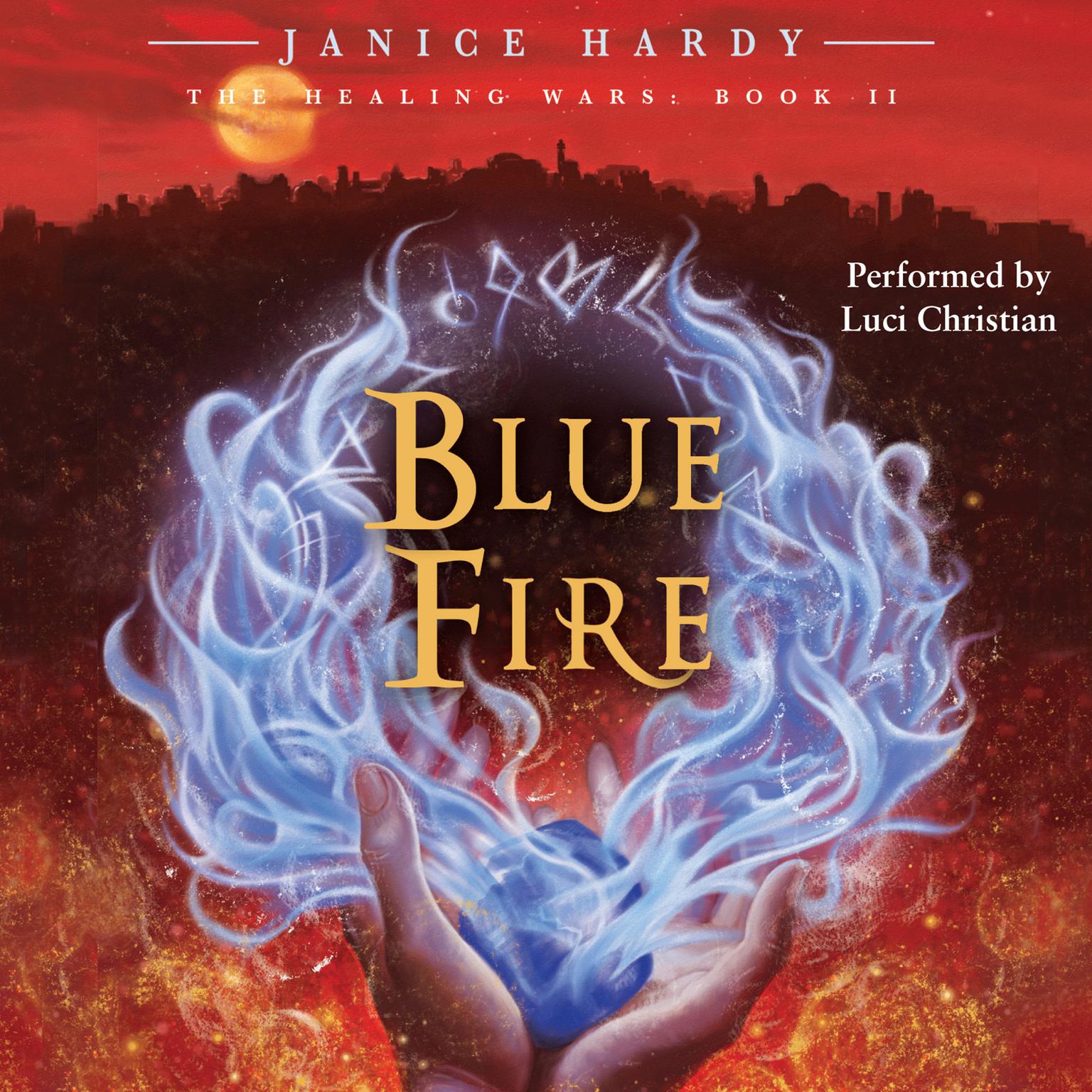 The Healing Wars: Book II: Blue Fire Audiobook, by Janice Hardy