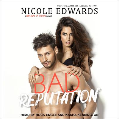 Bad Reputation : A Bad Boys of Sports Novel Audiobook, by Nicole Edwards