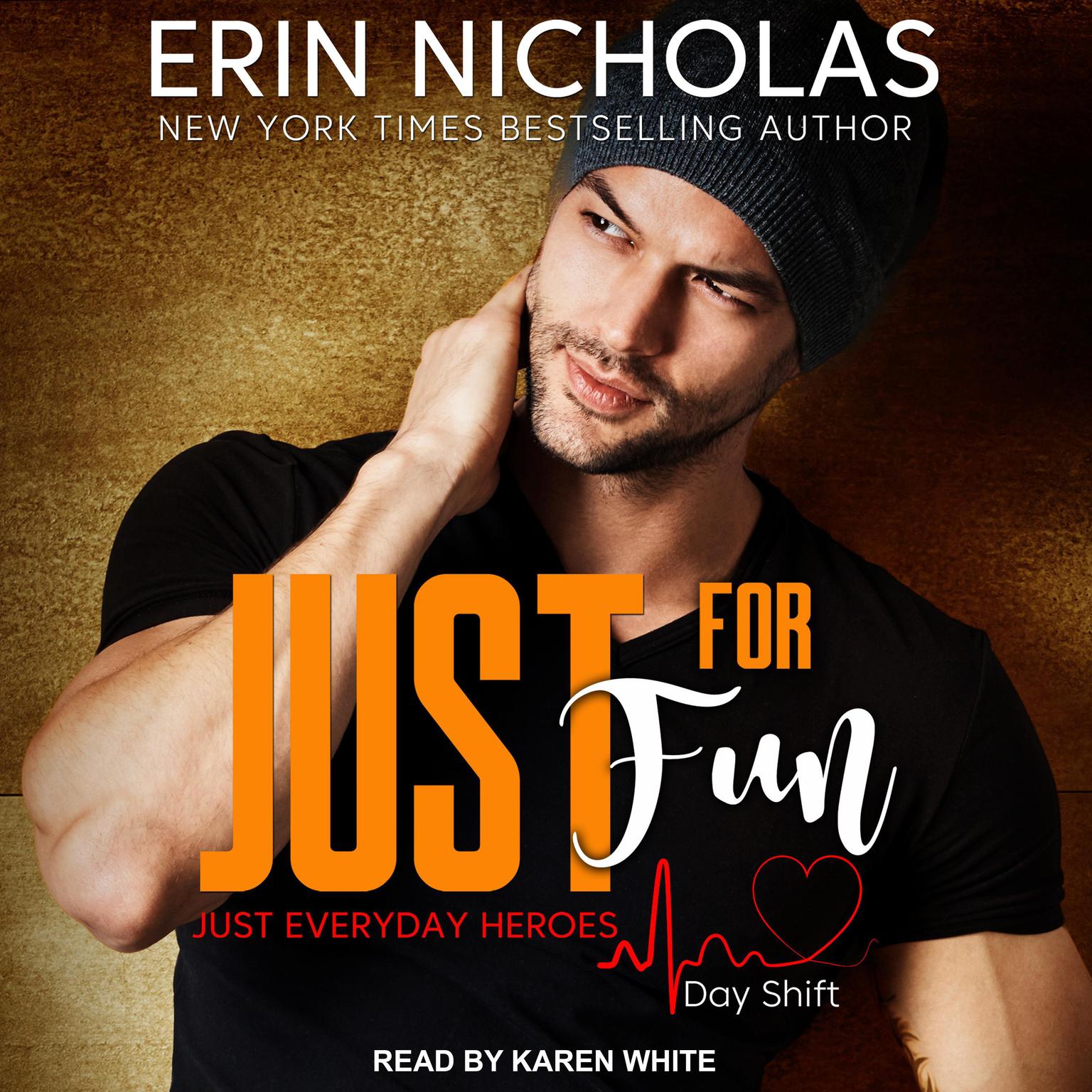 Just for Fun: Just Everyday Heroes: Day Shift Audiobook, by Erin Nicholas