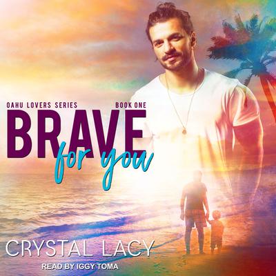 Brave for You Audiobook, by Crystal Lacy