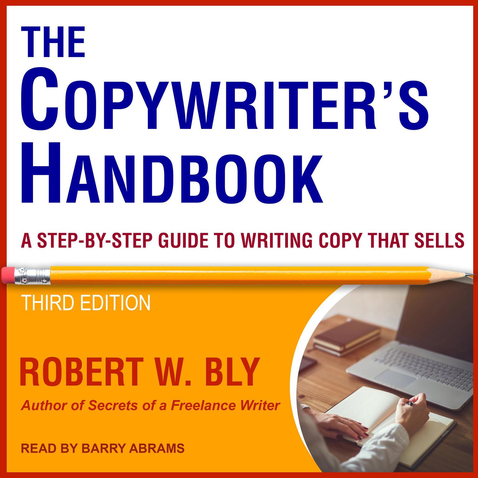 The Copywriters Handbook: A Step-By-Step Guide To Writing Copy That Sells Audiobook, by Robert W. Bly