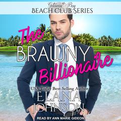 The Brawny Billionaire Audiobook, by Elana Johnson