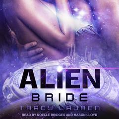 Alien Bride Audiobook, by Tracy Lauren