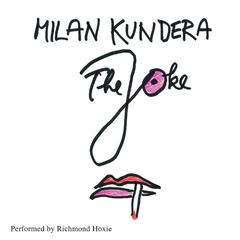 The Joke Audiobook, by Milan Kundera