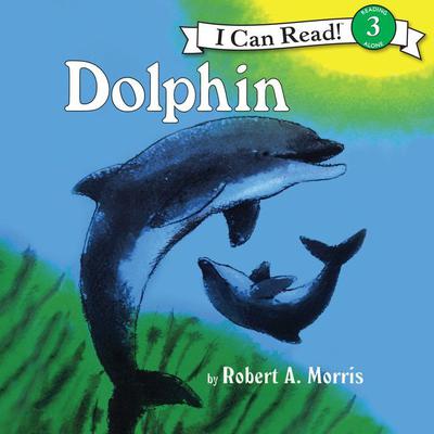 Dolphin Audiobook, by Robert A. Morris