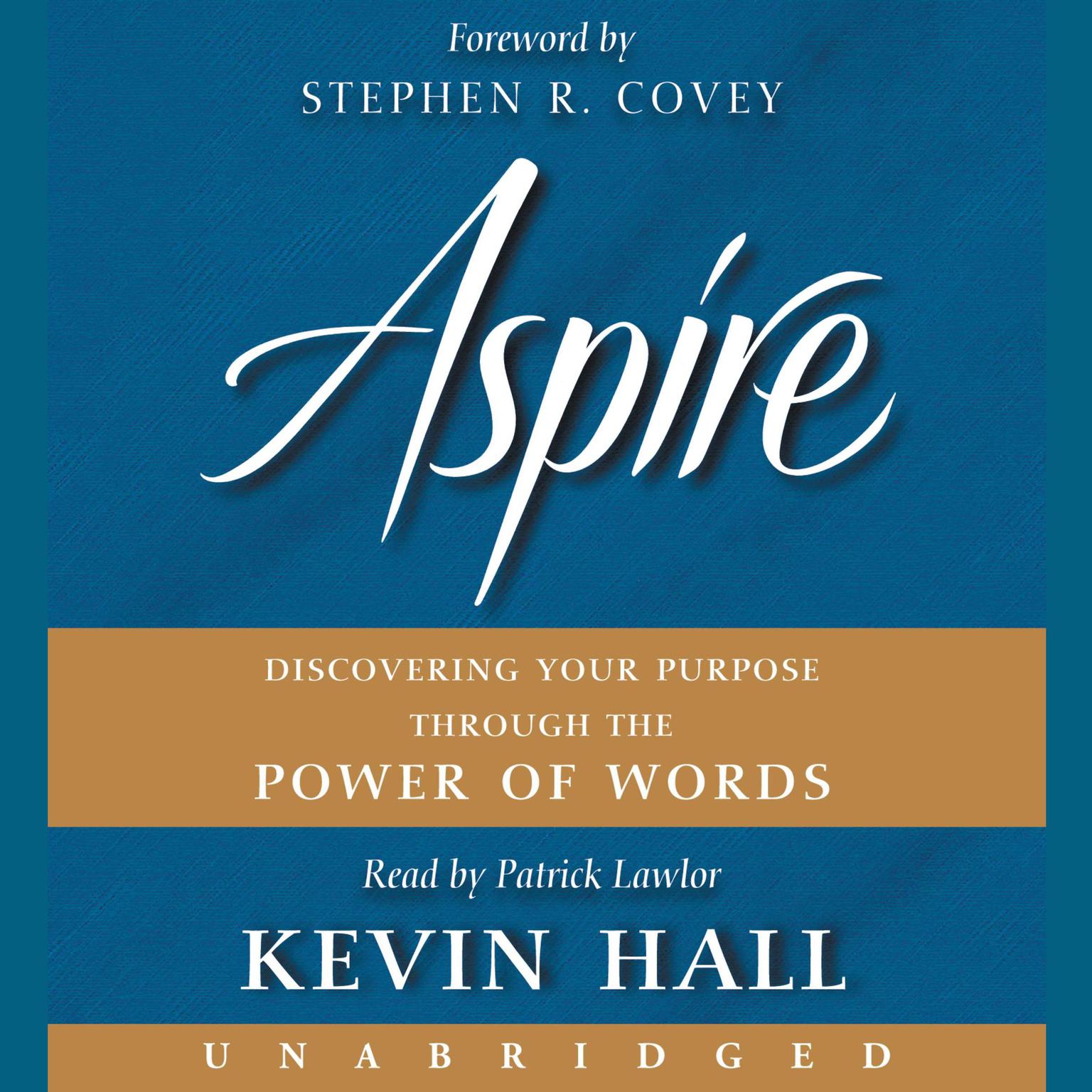 Aspire: Discovering Your Purpose Through the Power of Words Audiobook, by Kevin Hall