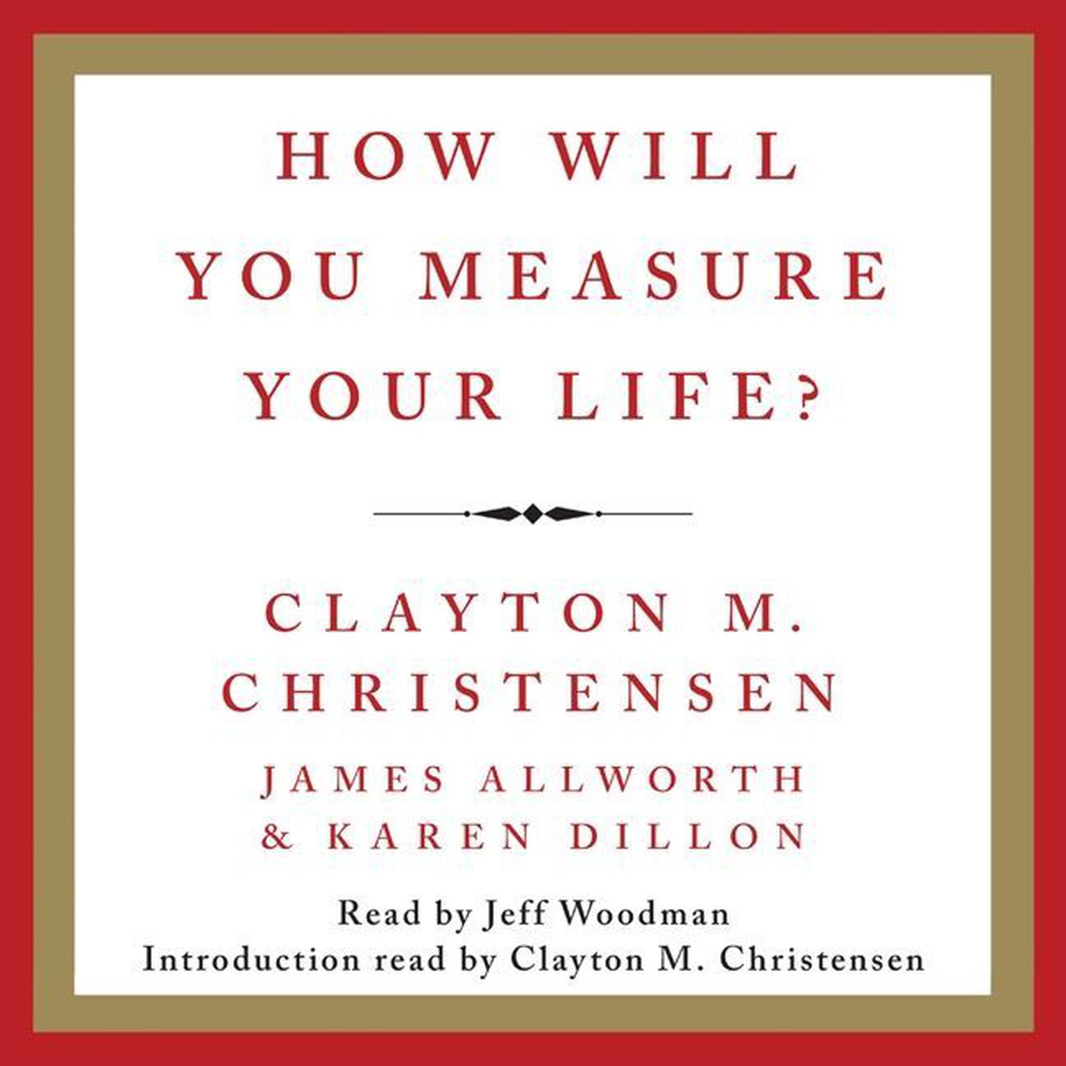 How Will You Measure Your Life? Audiobook, by Clayton M. Christensen