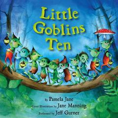 Little Goblins Ten Audiobook, by Pamela Jane