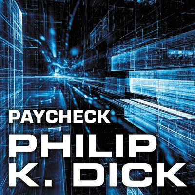 Paycheck Audiobook, by Philip K. Dick
