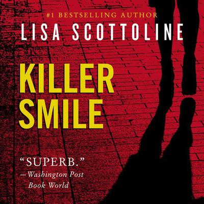Killer Smile (Abridged) Audiobook, by Lisa Scottoline