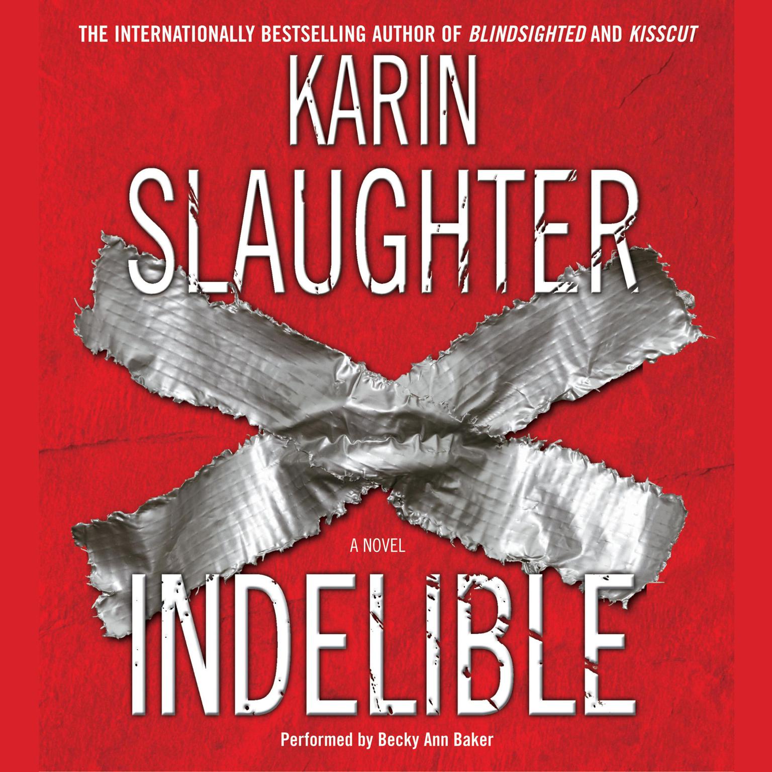 Indelible (Abridged) Audiobook, by Karin Slaughter