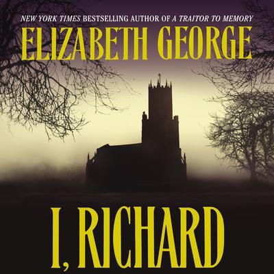 I, Richard Audiobook, by Elizabeth George