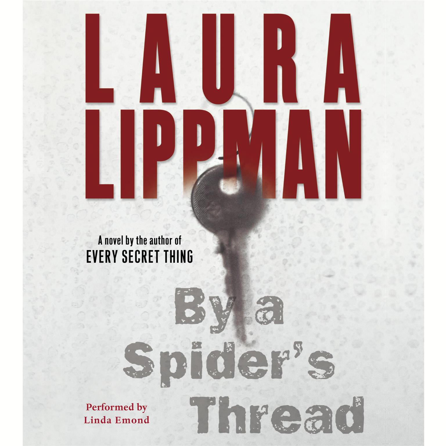 By a Spiders Thread (Abridged) Audiobook, by Laura Lippman