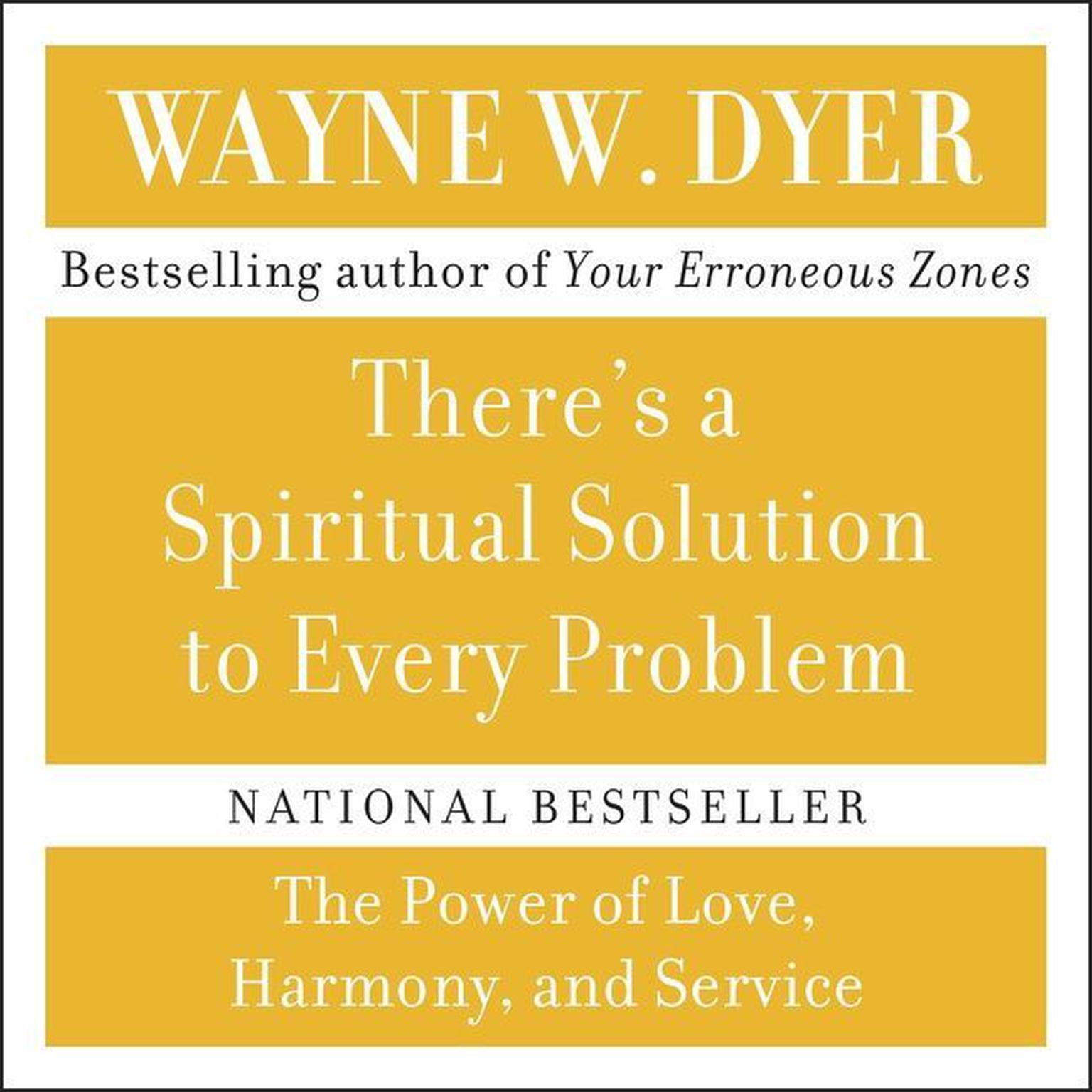 Theres A Spiritual Solution to Every Problem (Abridged) Audiobook, by Wayne W. Dyer