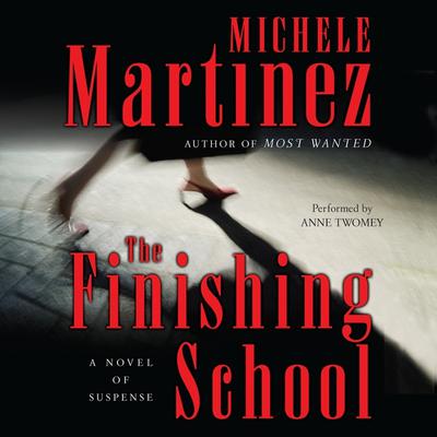 The Finishing School (Abridged) Audiobook, by Michele Martinez