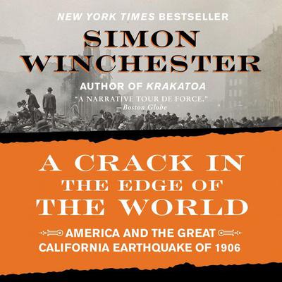 A Crack in the Edge of the World (Abridged): America and the Great California Earthquake of 1906 Audiobook, by Simon Winchester