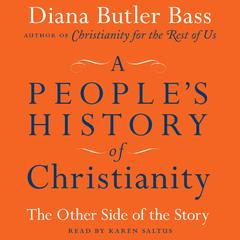 A People's History of Christianity: The Other Side of the Story Audiobook, by Diana Butler Bass