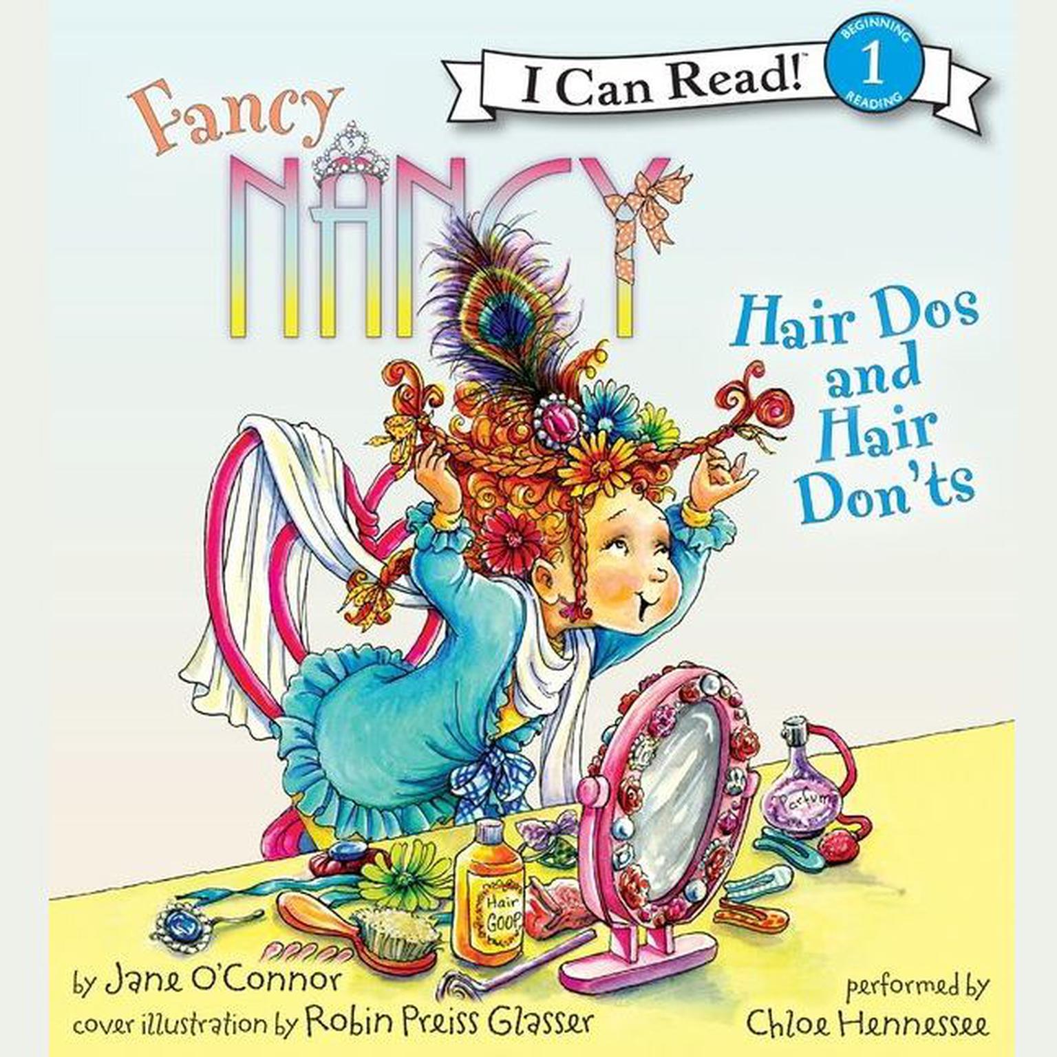 Fancy Nancy: Hair Dos and Hair Donts Audiobook, by Jane O’Connor
