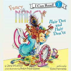 Fancy Nancy: Hair Dos and Hair Don'ts Audiobook, by Jane O’Connor