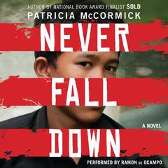 Never Fall Down: A Boy Soldiers Story of Survival Audiobook, by Patricia McCormick
