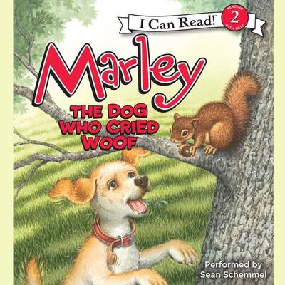 Marley: The Dog Who Cried Woof Audiobook, by John Grogan