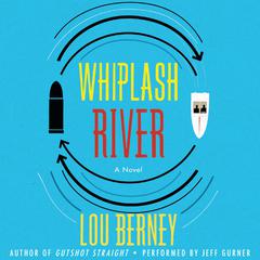 Whiplash River Audiobook, by 