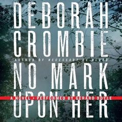 No Mark Upon Her Audiobook, by Deborah Crombie
