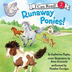 Pony Scouts: Runaway Ponies! Audiobook, by Catherine Hapka