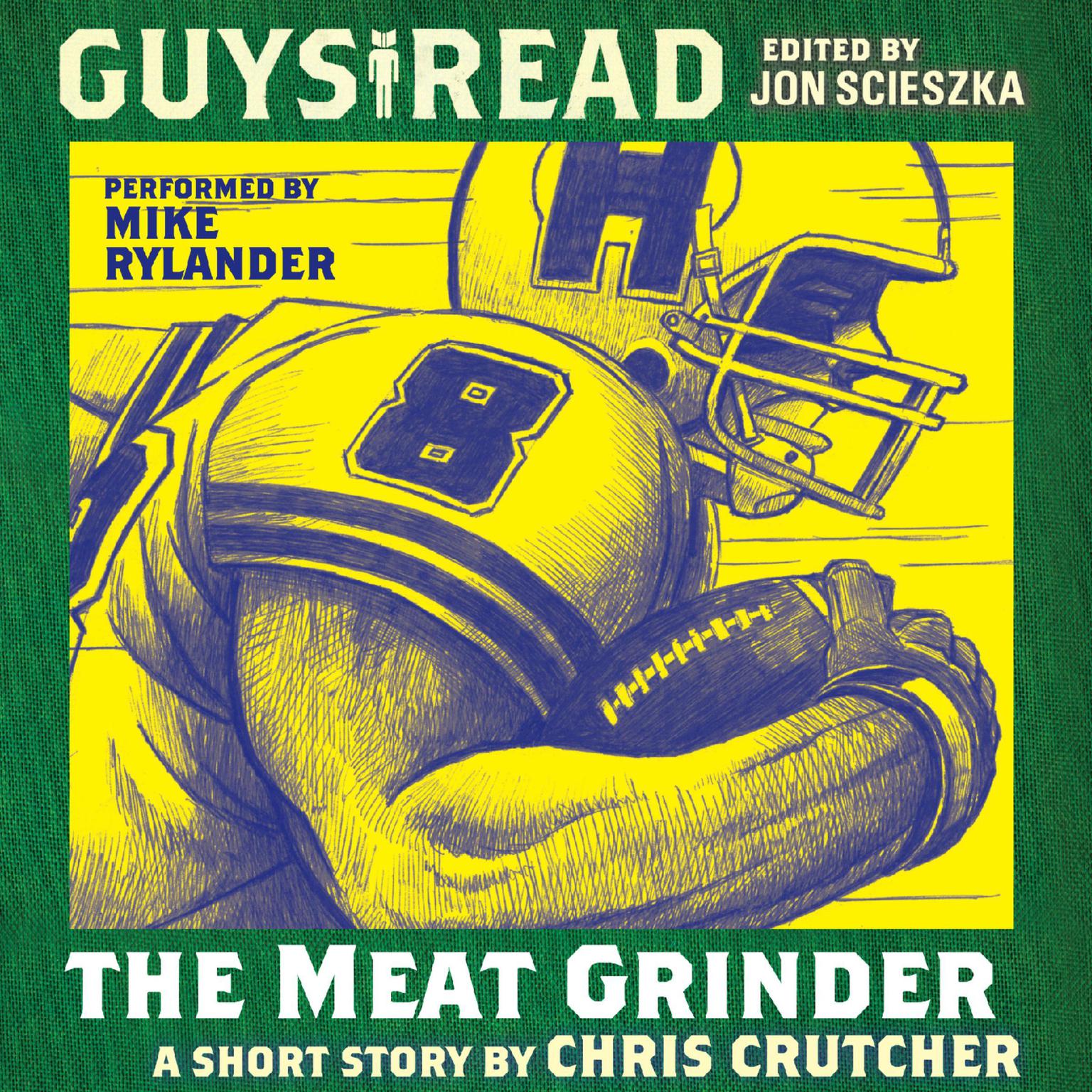 Guys Read: The Meat Grinder Audiobook, by Chris Crutcher