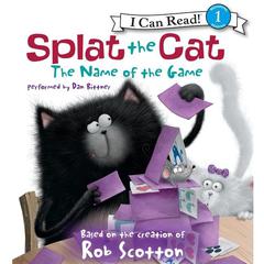 Splat the Cat: The Name of the Game Audiobook, by Rob Scotton